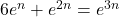 6e^n+e^{2n} = e^{3n}