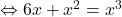 \Leftrightarrow 6x+x^2=x^3