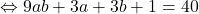 \Leftrightarrow 9ab+3a+3b+1=40