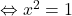 \Leftrightarrow x^2=1