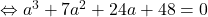 \Leftrightarrow a^3+7a^2+24a+48=0