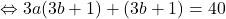 \Leftrightarrow3a(3b+1)+(3b+1)=40