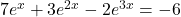 7e^x+3e^{2x}-2e^{3x}=-6